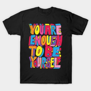 BELIEVE IN YOURSELF! T-Shirt